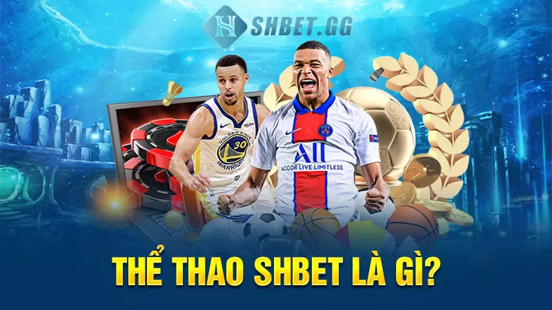 Thể thao SHBET là gì?